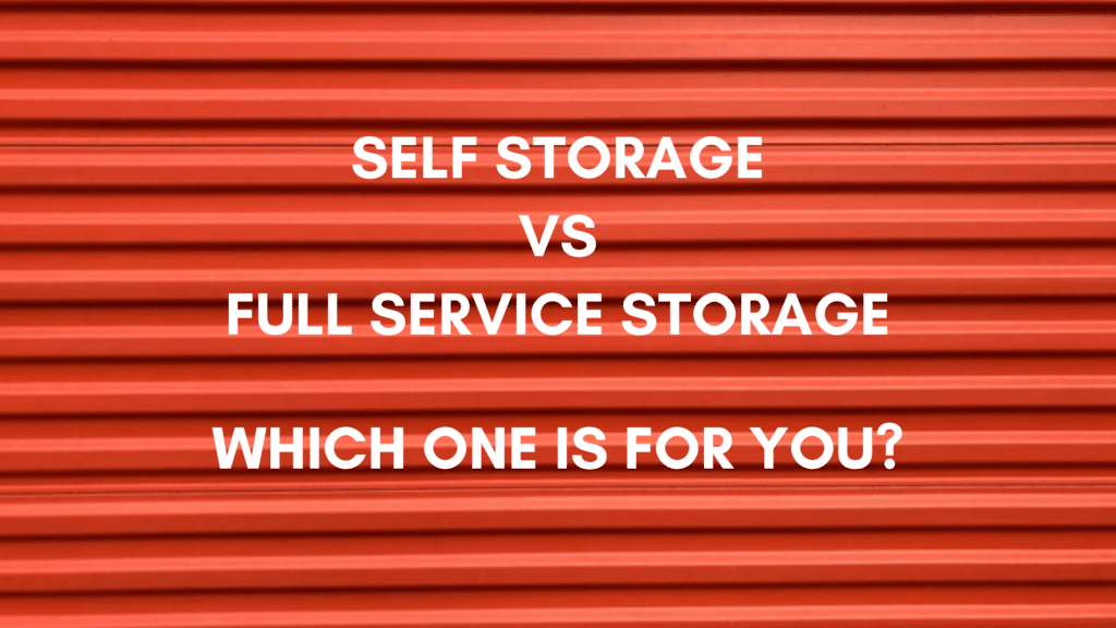 Self Storage vs Full Service Storage