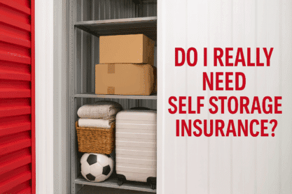 Do I Need Self-Storage Insurance?